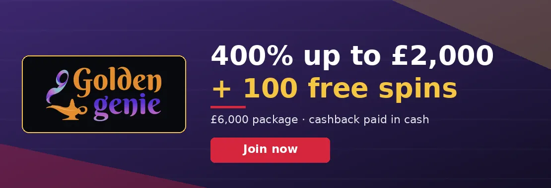 Golden Genie Casino: 400% up to £2,000 + 100 free spins; £6,000 over five deposits